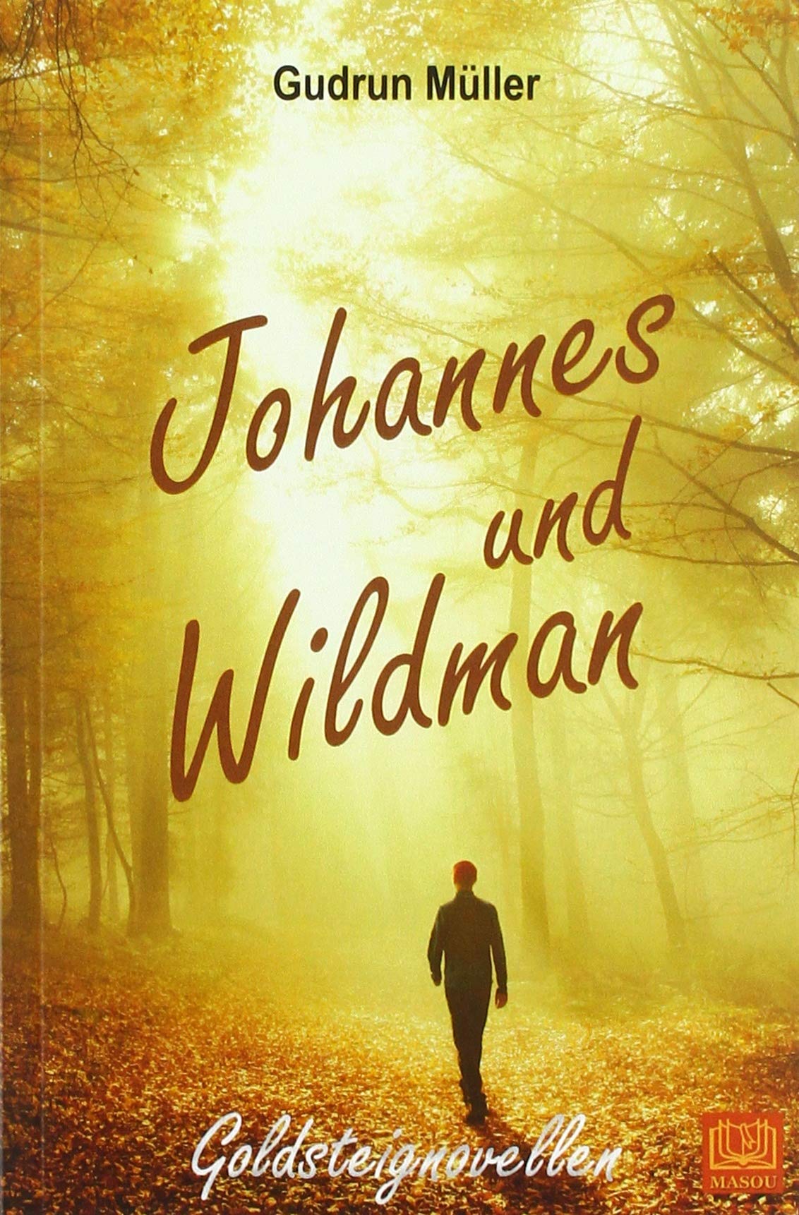 Johannes und Wildman (Goldsteignovellen) Contemporary literature