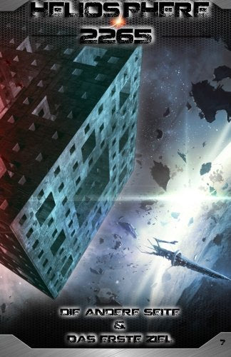 Heliosphere 2265: "Die andere Seite" & "Das erste Ziel" book