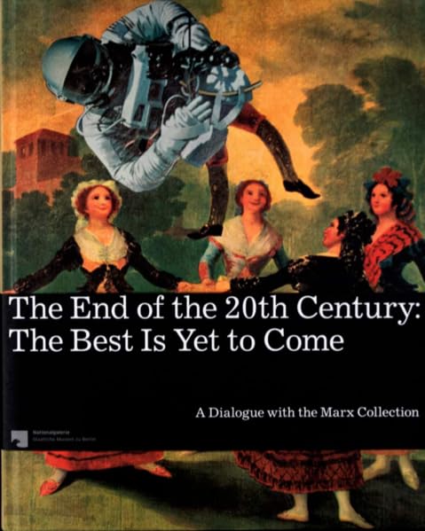 The End of the 20th Century: The Best is Yet to Come Film, Art & Culture