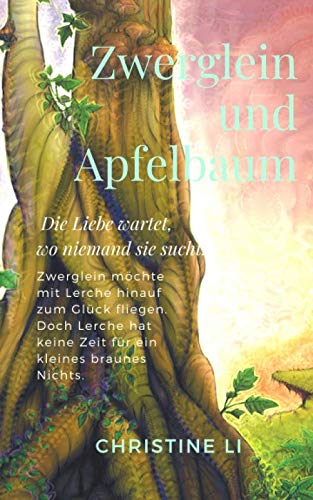 Zwerglein und Apfelbaum: Die Liebe wartet, wo niemand sie sucht Contemporary literature