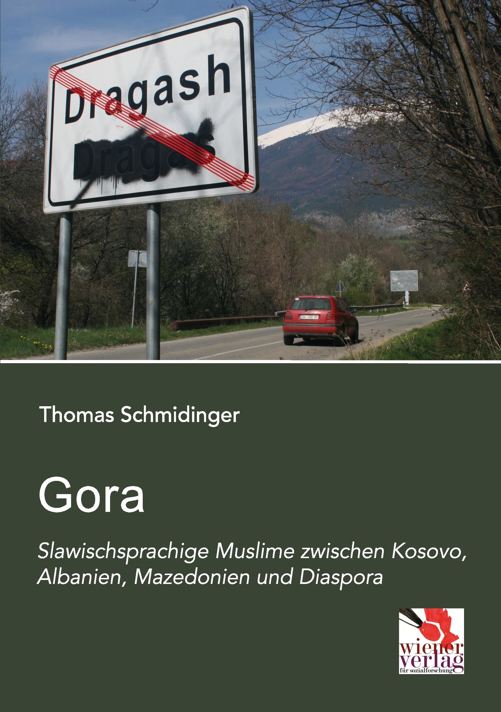 Gora: Slawischsprachige Muslime zwischen Kosovo, Albanien, Mazedonien und Diaspora Law