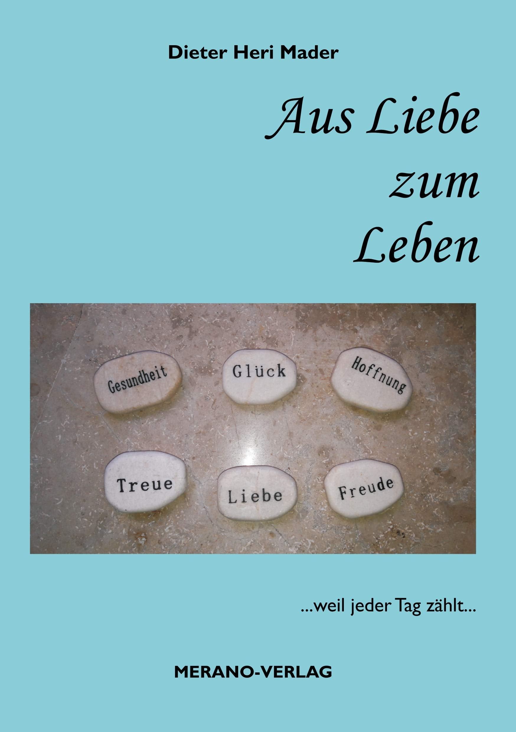 Aus Liebe zum Leben: ...weil jeder Tag zählt... book