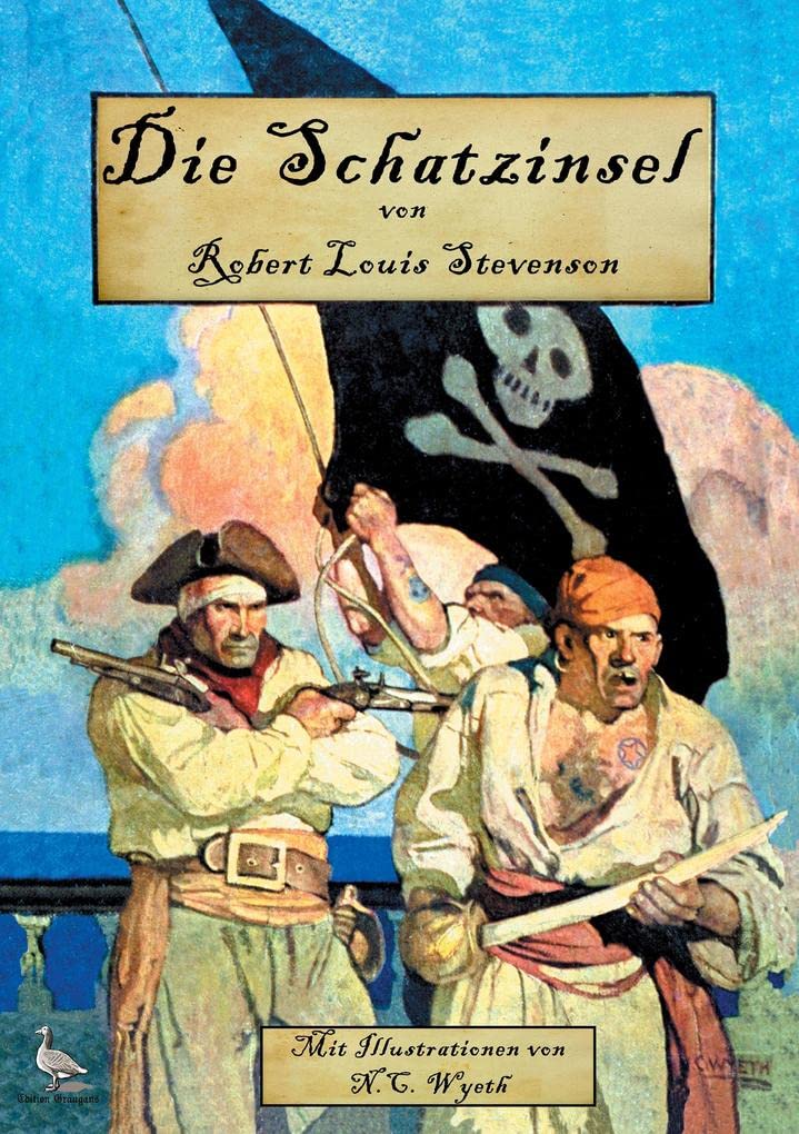 Die Schatzinsel: Mit illustrationen von N.C. Wyeth Action & Adventure