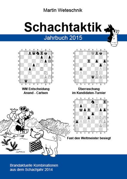 Schachtaktik Jahrbuch 2015: Brandaktuelle Kombinationen aus dem Schachjahr 2014 Leisure & Fun