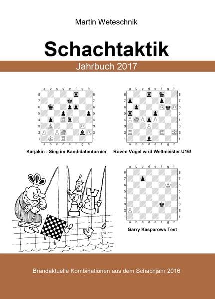 Schachtaktik Jahrbuch 2017: Brandaktuelle Kombinationen aus dem Schachjahr 2016 book