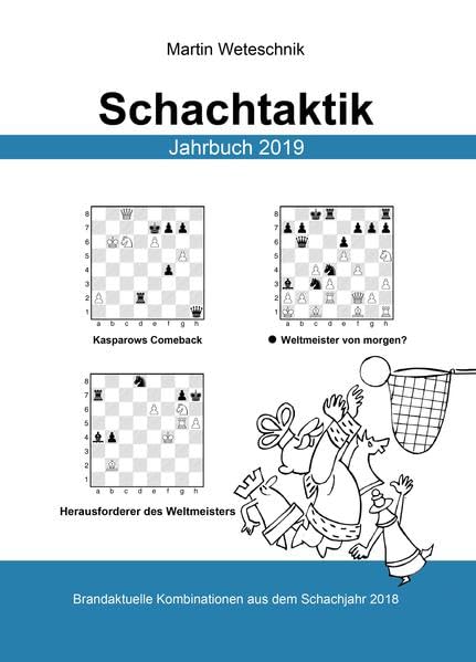 Schachtaktik Jahrbuch 2019: Brandaktuelle Kombinationen aus dem Schachjahr 2018 book