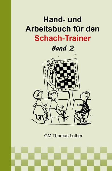 Hand- und Arbeitsbuch für den Schach-Trainer: Band 2 Leisure & Fun