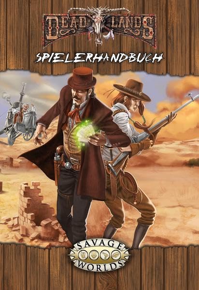 Deadlands Reloaded: Spielerhandbuch Leisure, Home & Garden