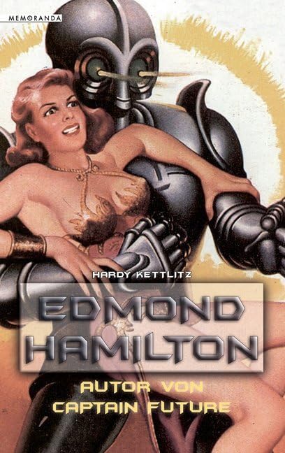Edmond Hamilton: Autor von Captain Future (Memoranda) Contemporary literature