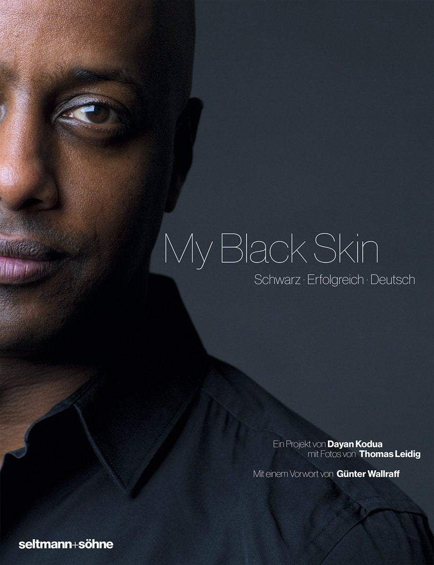My Black Skin: Schwarz. Erfolgreich. Deutsch. Memories