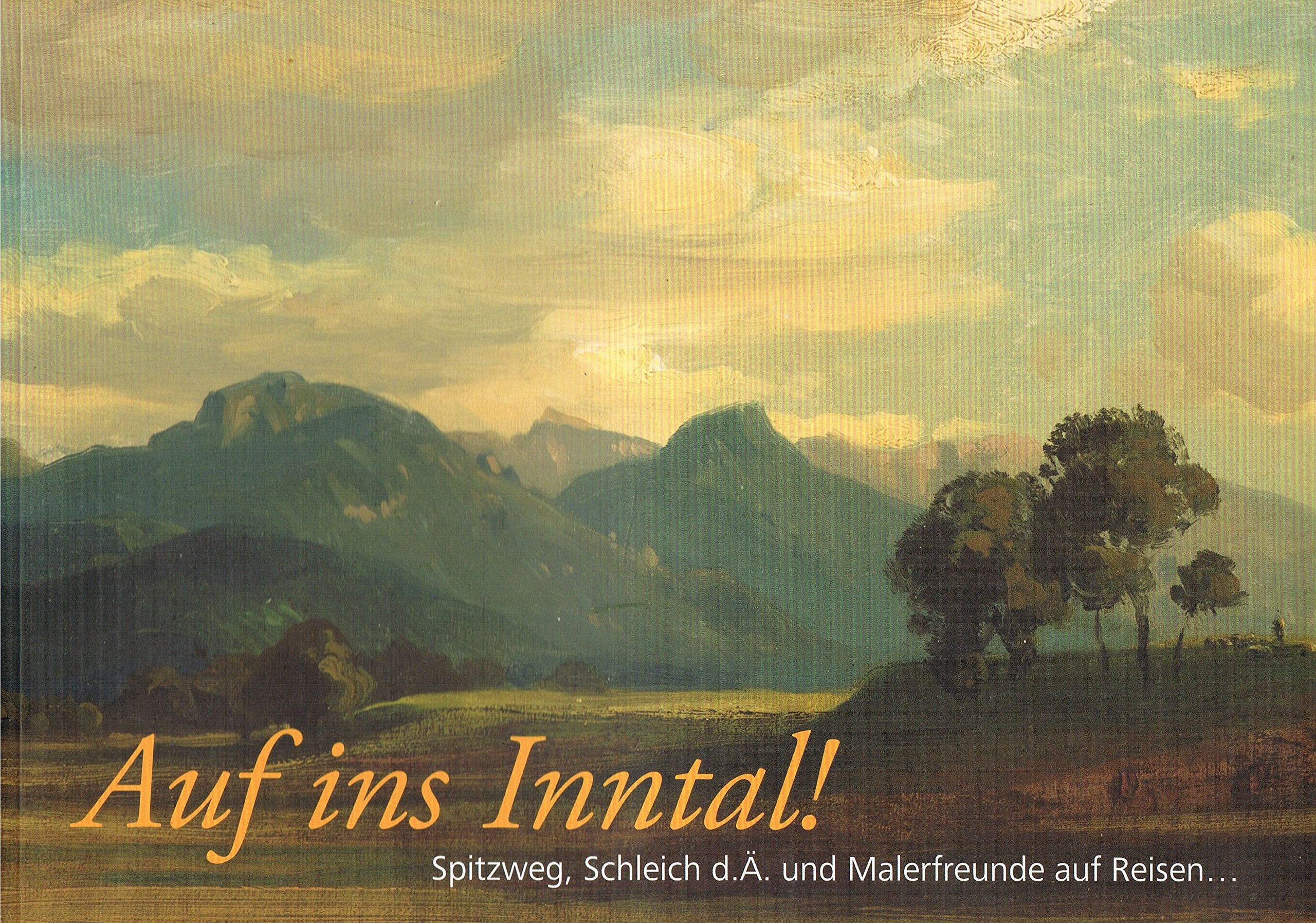 Auf ins Inntal!: Spitzweg, Schleich d. A. und Malerfreunde auf Reisen Film, Art & Culture