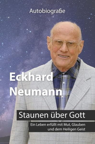 Staunen über Gott: Ein Leben erfüllt mit Mut, Glauben und dem Heiligen Geist Politics & Society