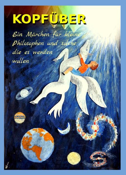 KOPFÜBER: Ein Märchen für kleine Philosophen und solche, die es werden wollen Fairy Tales & Legends