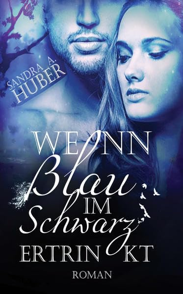 Wenn Blau im Schwarz ertrinkt Historical Fiction