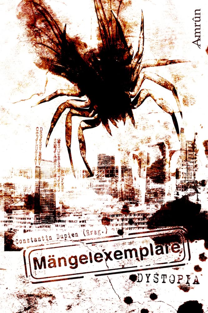 Mängelexemplare 2: Dystopia: Dystopische Anthologie Essays & Short Stories