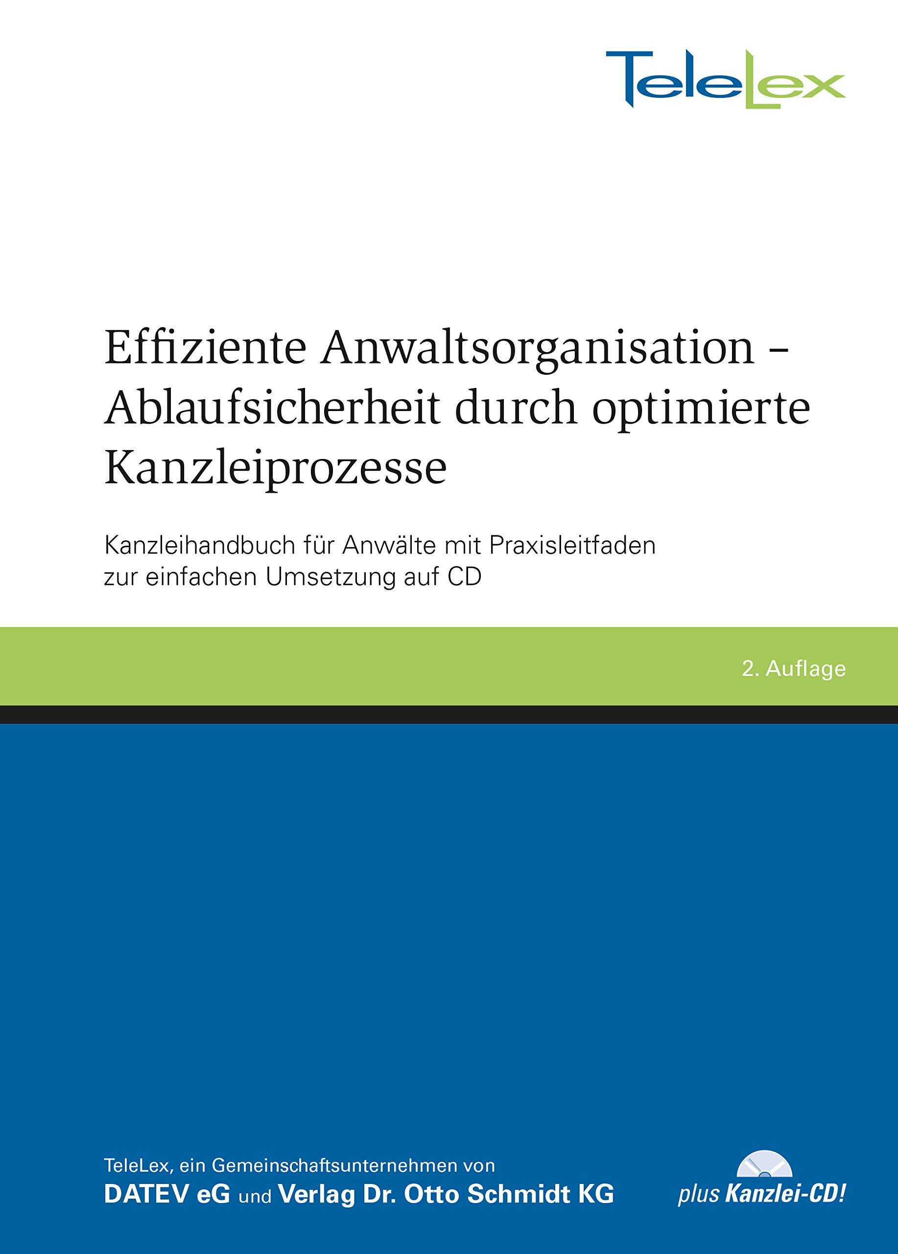 Effiziente Anwaltsorganisation - Ablaufsicherheit durch optimierte Kanzleiprozesse Law