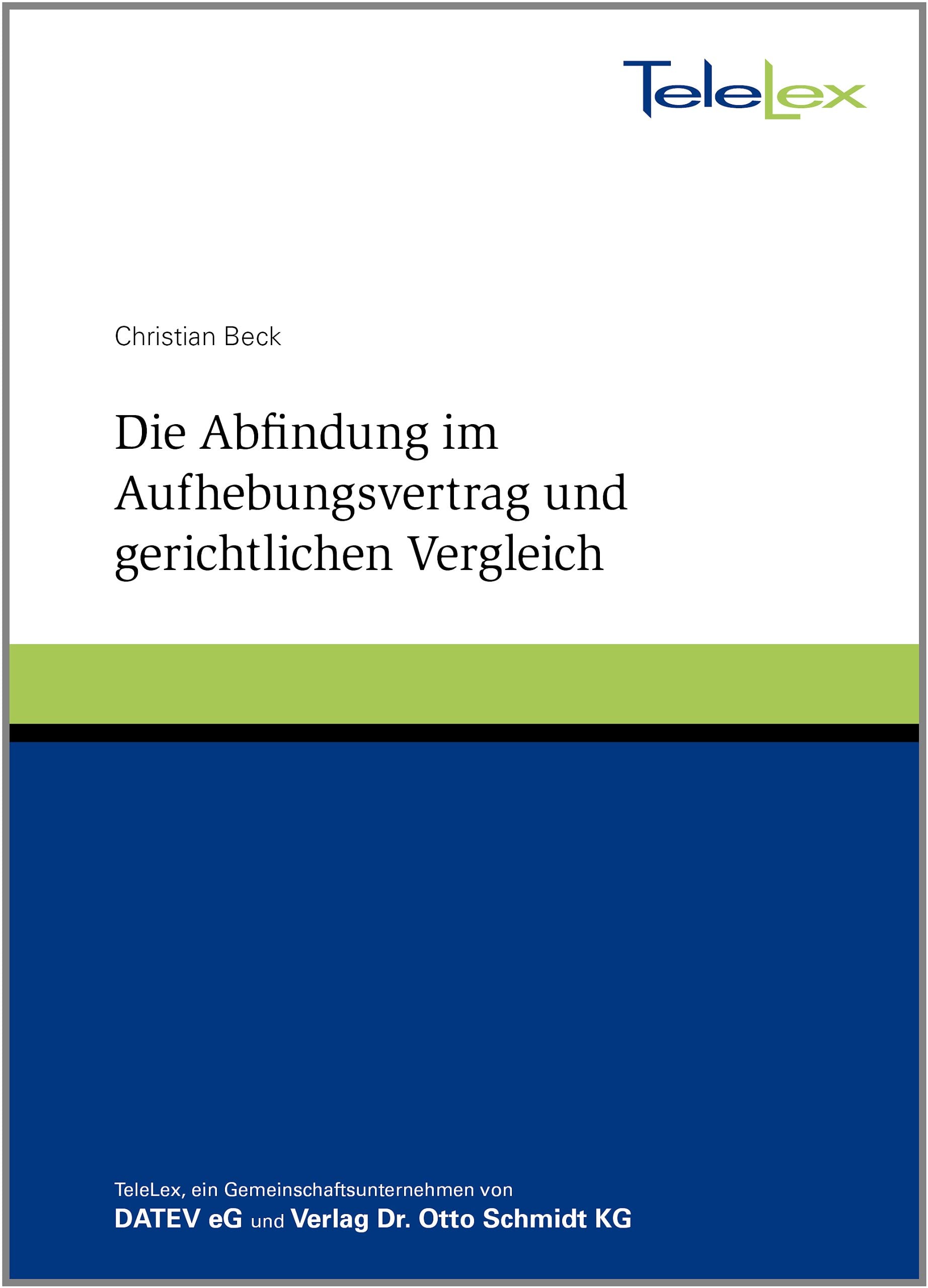 Die Abfindung im Aufhebungsvertrag und gerichtlichen Vergleich Law