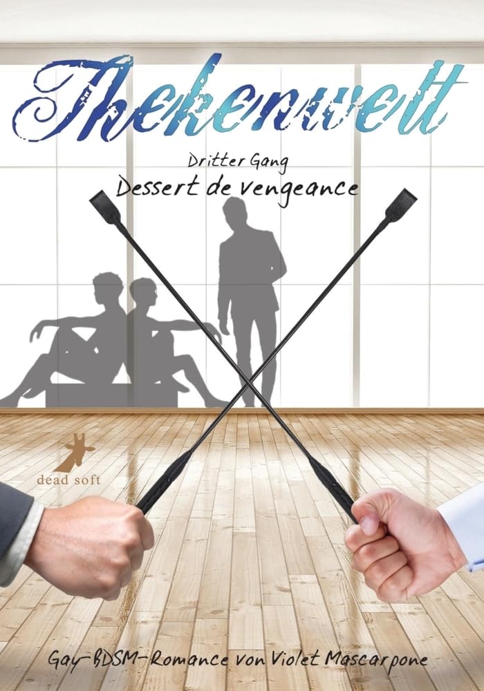 Thekenwelt - Dritter Gang: Dessert de vengeance: Gay-BDSM-Romance LGBTQ+