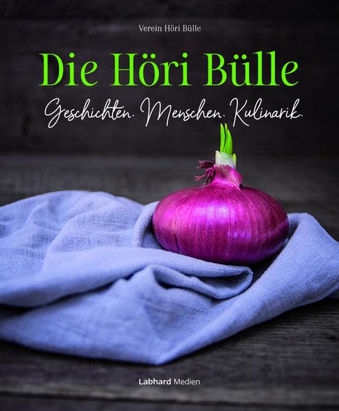 Die Höri Bülle: Geschichte. Menschen. Kulinarik. Leisure, Home & Garden
