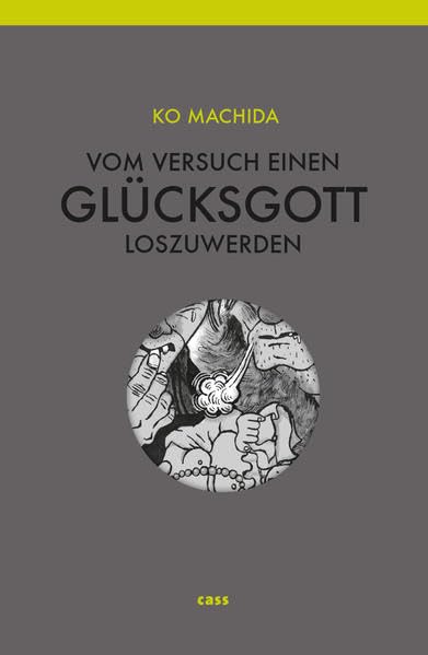 Vom Versuch, einen Glücksgott loszuwerden: Zwei Erzählungen Contemporary literature