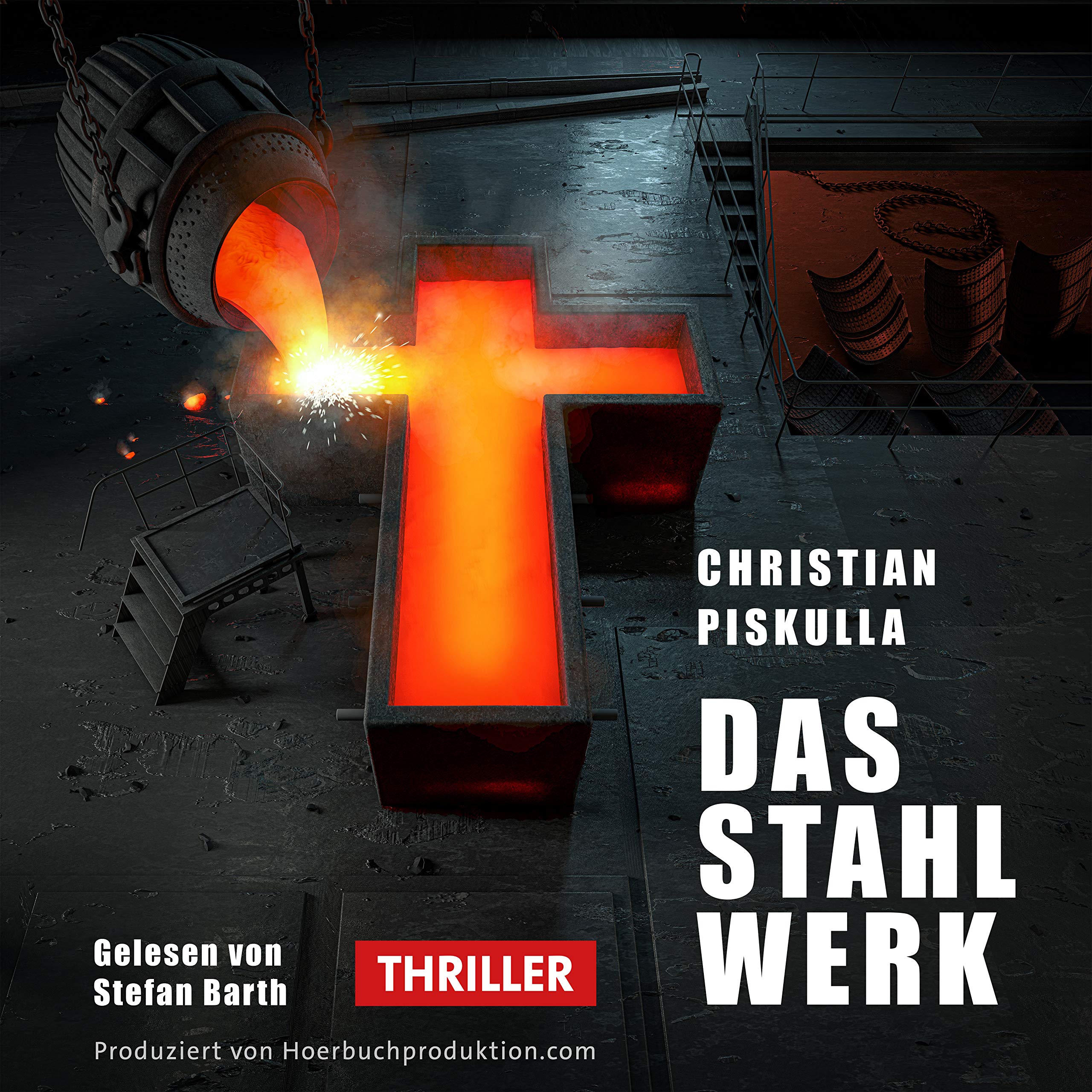 Das Stahlwerk - Hörbuch Crime & Thrillers