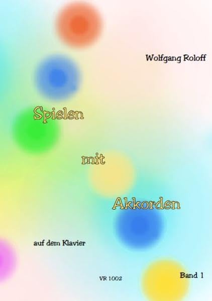 Spielen mit Akkorden auf dem Klavier: Band 1 Sheet Music