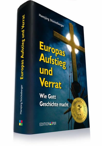 Europas Aufstieg und Verrat: Wie Gott Geschichte macht Politics & History