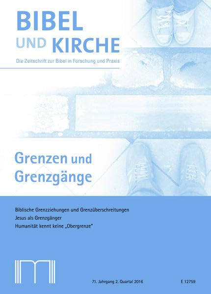 Bibel und Kirche / Grenzen und Grenzgänge: Biblische Grenzziehungen und Grenzüberschreitungen Religion & Esotericism