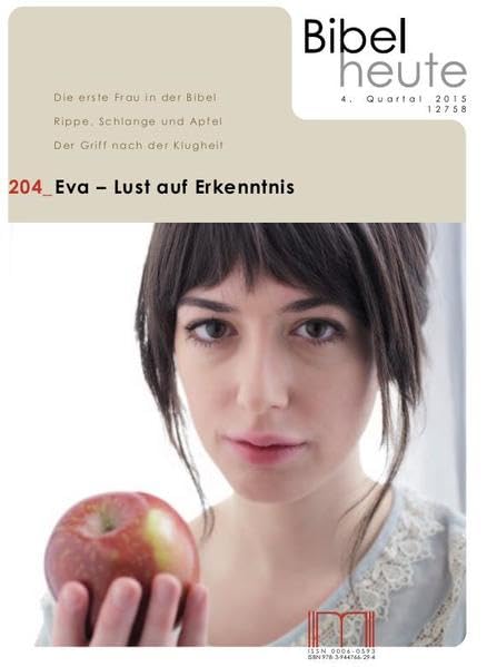 Bibel heute / Eva - Lust auf Erkenntnis: Die erste Frau in der Bibel; Rippe, Schlange und Apfel; Der Griff nach der Klugheit Religion & Esotericism