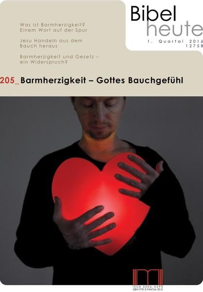 Bibel heute / Barmherzigkeit - Gottes Bauchgefühl Religion & Esotericism