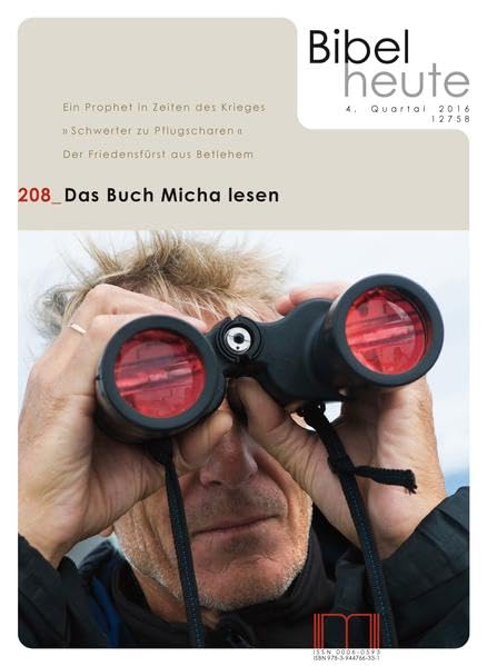 Bibel heute / Das Buch Micha leseen: Ein Prophet in Zeiten des Krieges; Schwerter zu Pflugscharen; Der Friedensfürst aus Betlehem; Religion & Esotericism