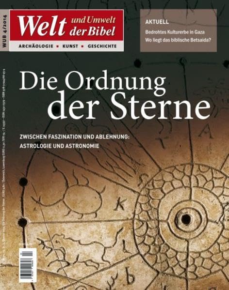 Welt und Umwelt der Bibel / Die Ordnung der Sterne: Zwischen Faszination und Ablehnung: Astrologie und Astronomie Natural Sciences
