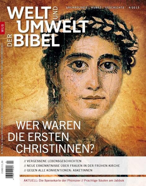 Welt und Umwelt der Bibel / Wer waren die ersten Christinnen?: Vergessene Lebensgeschichten; Neue Erkenntnisse über Frauen in der frühen Kirche; Gegen alle Konventionen: Asketinnen Film, Art & Culture