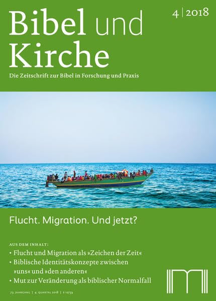 Bibel und Kirche / Flucht. Migration. Und jetzt? Politics & History