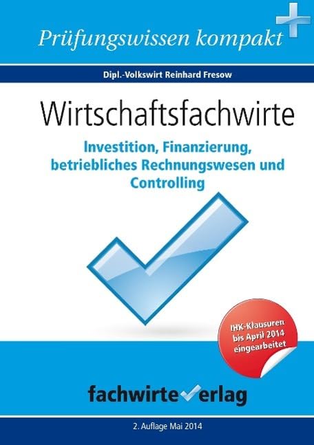 Wirtschaftsfachwirte: Investition, Finanzierung... Learning & Reference
