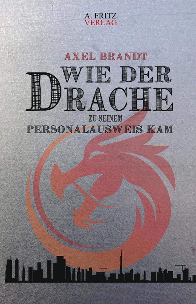 Wie der Drache zu seinem Personalausweis kam Contemporary literature