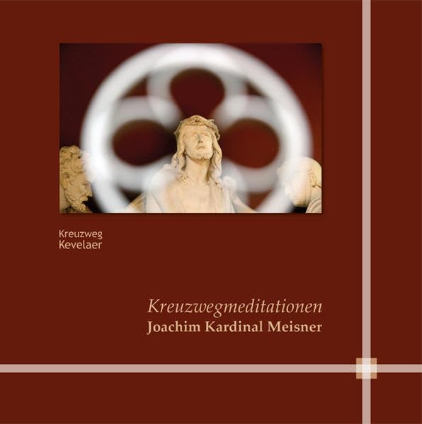 Kreuzwegmediationen: Kreuzweg Kevelaer Religion & Esotericism