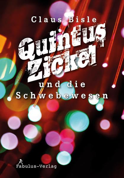 Quintus Zickel: und die Schwebewesen Contemporary literature