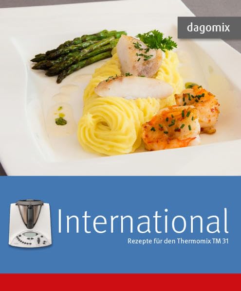 International Rezepte für den Thermomix TM31 Leisure, Home & Garden