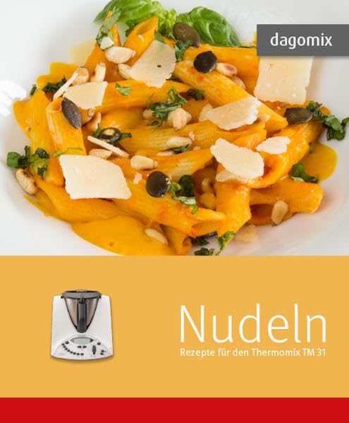 Nudeln Rezepte für den Thermomix TM31 Leisure, Home & Garden