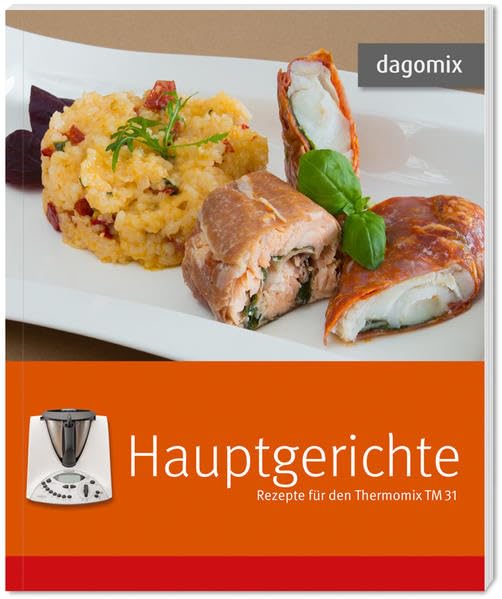 Hauptgerichte Rezepte für den Thermomix TM31 Leisure, Home & Garden