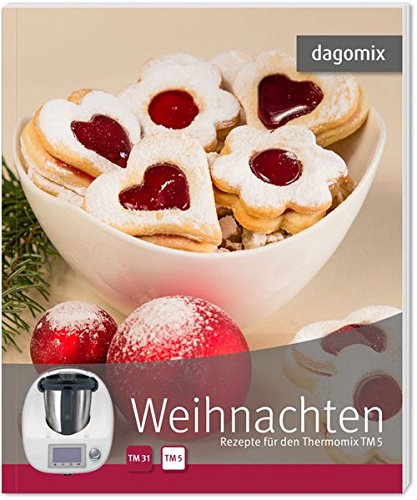 dagomix Weihnachten. Rezepte für den Thermomix TM5 book