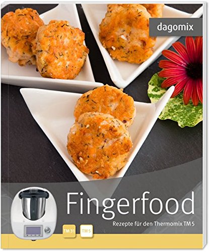 Fingerfood Rezepte für den Thermomix TM5 book