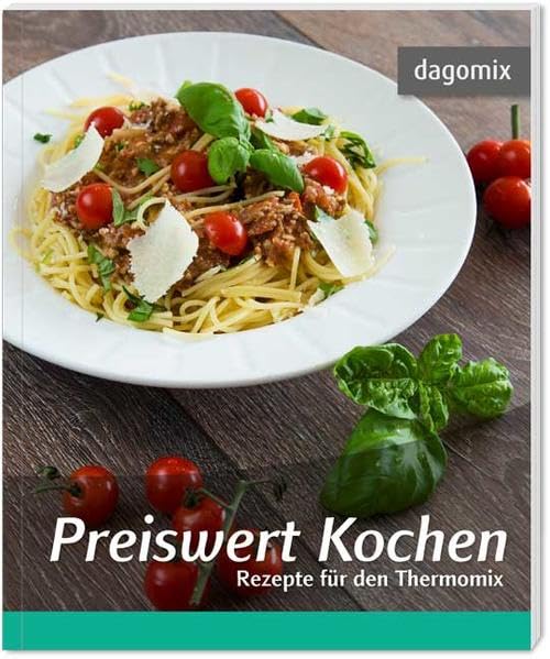 Preiswert Kochen Rezepte für den Thermomix Leisure, Home & Garden