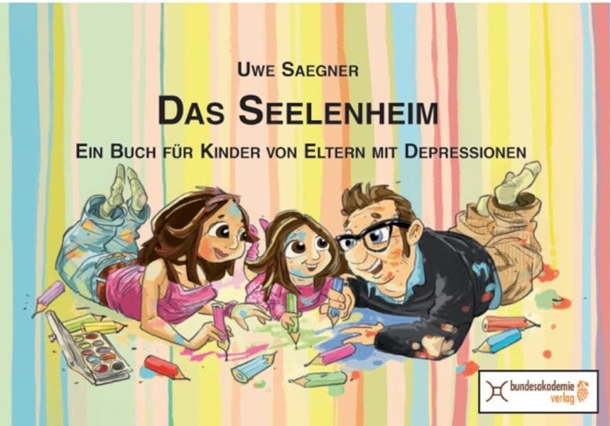 Das Seelenheim: Ein Buch für Kinder von Eltern mit Depressionen. Health, Nutrition & Fitness