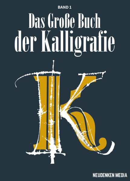 Das Große Buch der Kalligrafie: Band 1 Film, Art & Culture