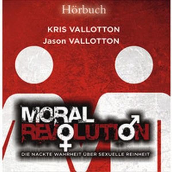 Moral Revolution - Hörbuch: Die nackte Wahrheit über sexuelle Reinheit Religion & Esotericism