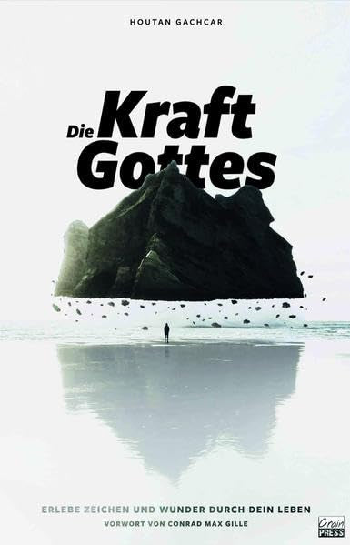 Die Kraft Gottes: Erlebe Zeichen und Wunder durch dein Leben Religion & Esotericism