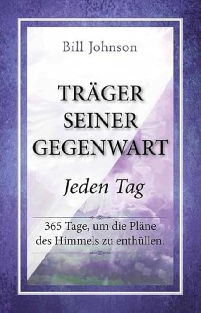 Träger seiner Gegenwart - Jeden Tag: 365 Tage, um die Pläne des Himmels zu enthüllen Second hand books on Religion & Esotericism