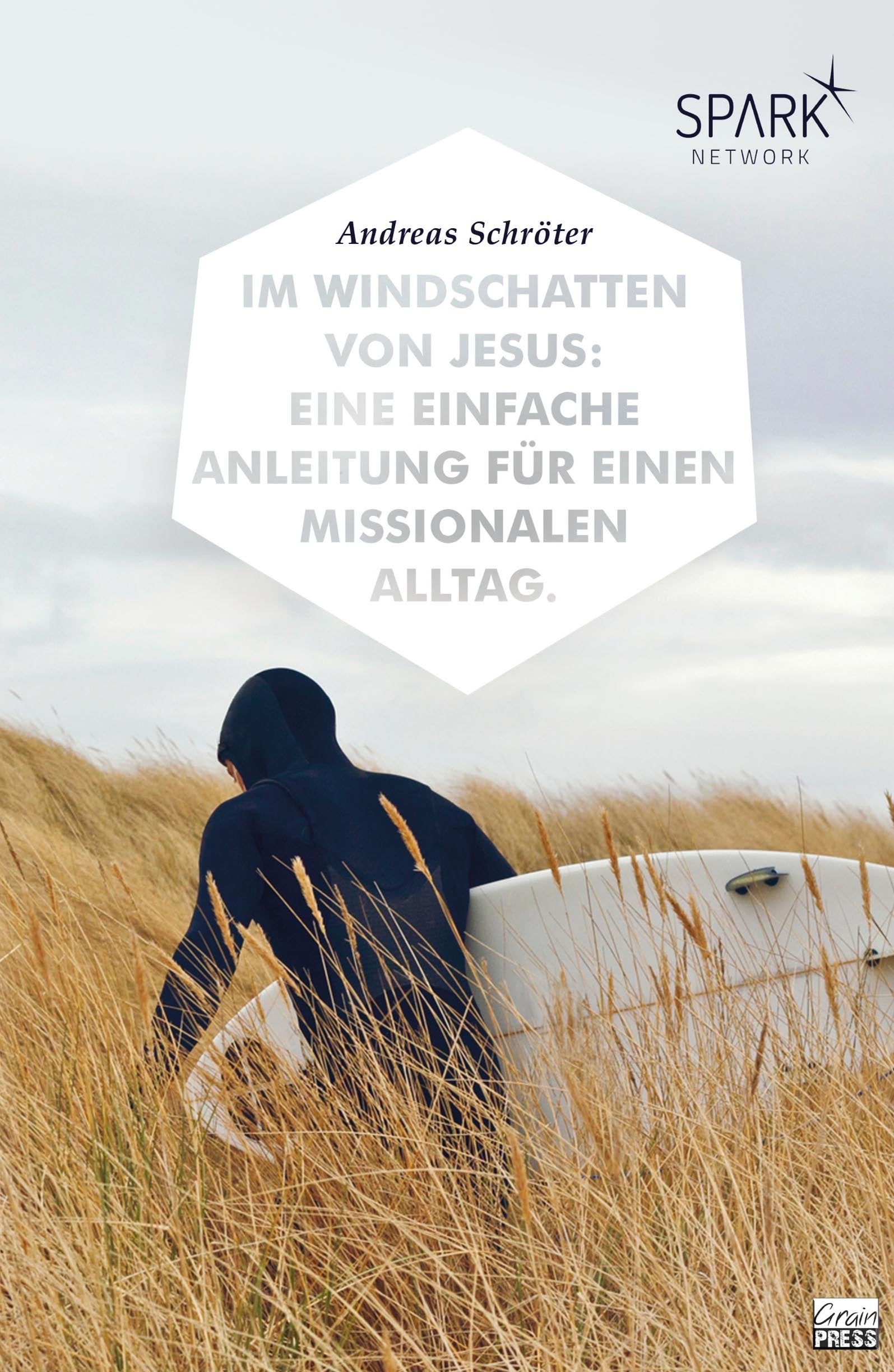 Im Windschatten von Jesus: Eine einfache Anleitung für einen missionalen Alltag Religion & Esotericism